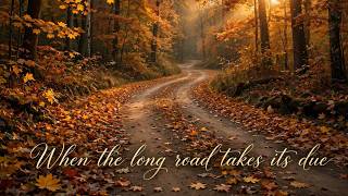 When the long road takes its due   LITUANIA VYTAUTAS MAŽEIKIAI MÚSICA PARA TI 