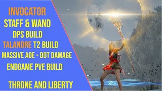 Powerful Staff and Wand DPS T2 Build for Throne and Liberty - Invocator TL Build