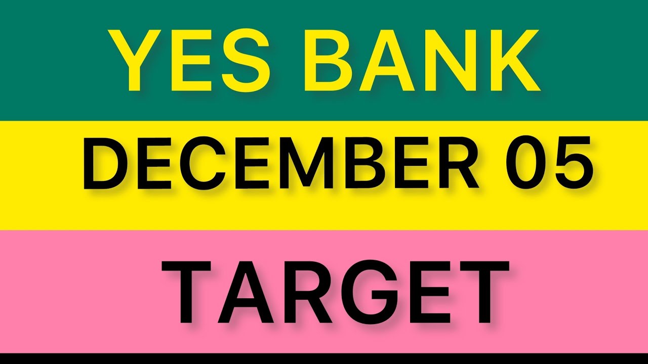 yes bank share December 05 target🛑latest news update🛑news yes bank ...