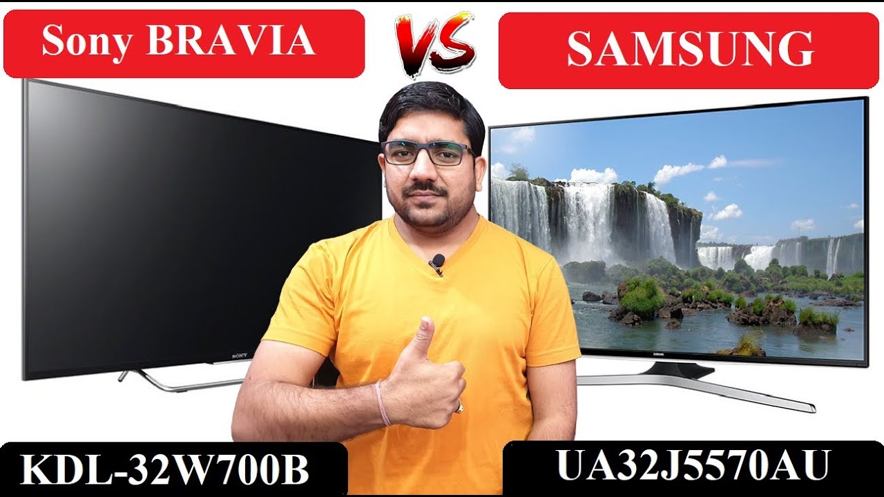 Sony BRAVIA KDL-32W700B VS Samsung UA32J5570AU 32