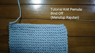 Tutorial Knitting Basic Cara Merajut Pemula Bind Off Menutup Rajutan