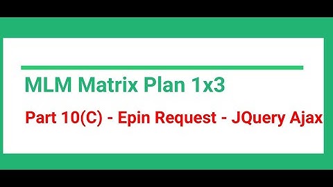 Part 10(C) - Epin Request JQuery Ajax | MLM Website using PHP and MySQL | Matrix Plan 1X3