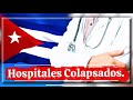 Cuba - Hospital colapsado y la policía reprimiendo. #cuba #cubanos #soscuba #patriayvida