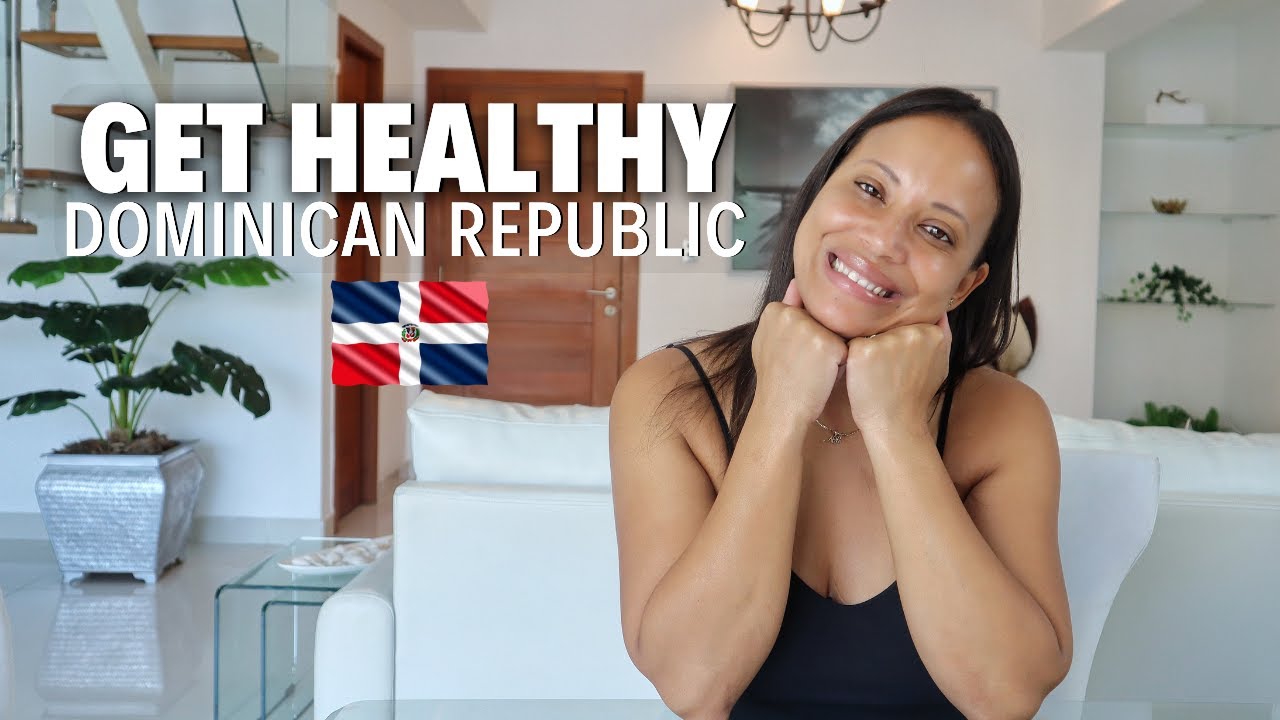 How moving back to Dominican Republic made me healthy - YouTube