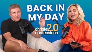 Back In My Day | Chrisley Confessions 2.0 with Todd & Julie Chrisley Ep. 55