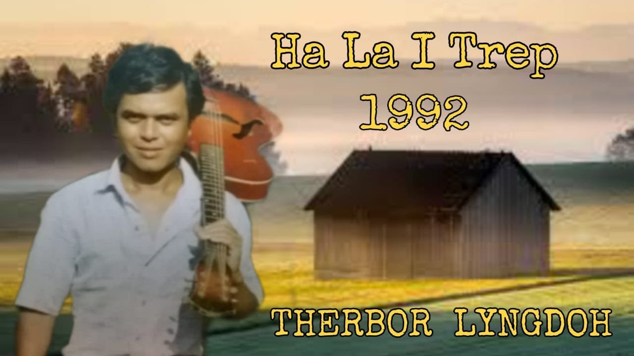HA La I TREP  | THERBOR  LYNGDOH
