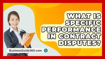 What Is Specific Performance In Contract Disputes? - BusinessGuide360.com