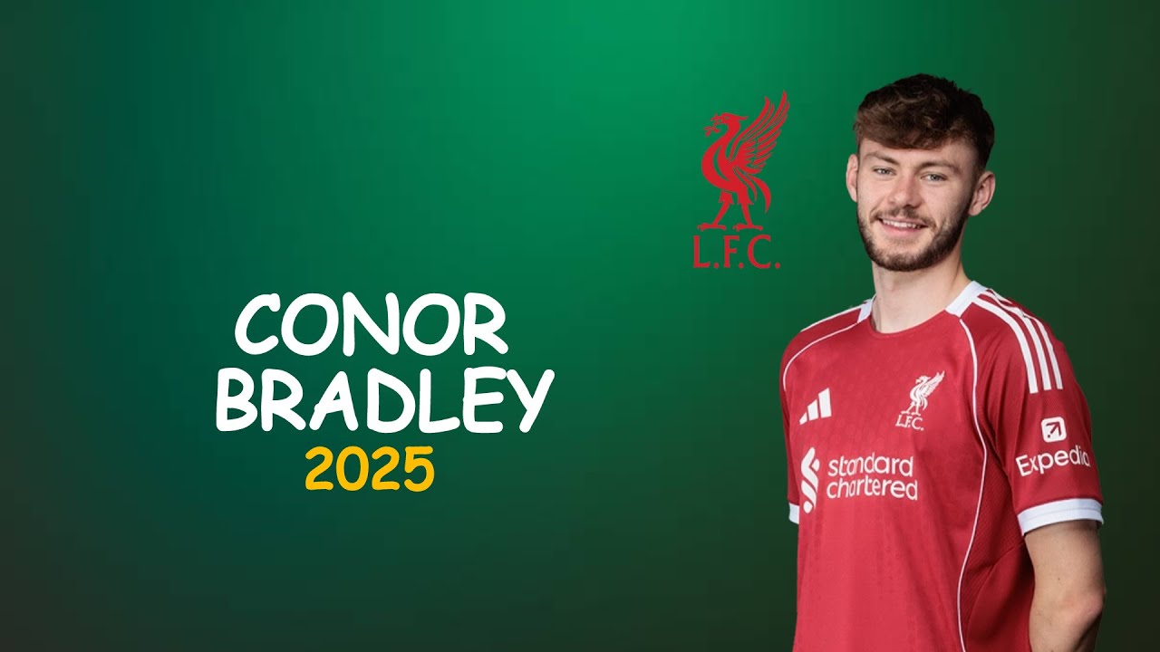 Conor Bradley | Skills & Tackles | Liverpool | 2025 - YouTube