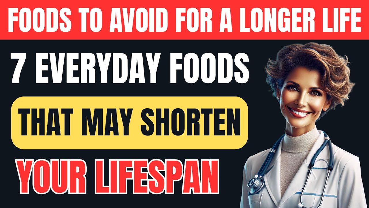 Foods to Avoid for a Longer Life | 7 Everyday Foods That May Shorten ...