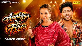Aankhya Te Fire (Dance Video) Masoom Sharma | Renuka Panwar | Vivek Raghav | New Haryanvi Song 2026