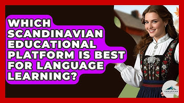 Which Scandinavian Educational Platform Is Best for Language Learning? - Unmapping Scandinavia