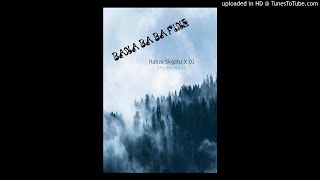 Bana Ba Ba Fine - Rabza Skgobz_x_DeeJay Mastermind
