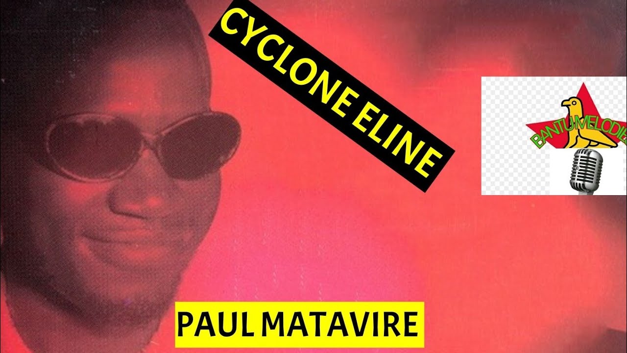 (Bantu Melodies) Paul Matavire - Cyclone Eline