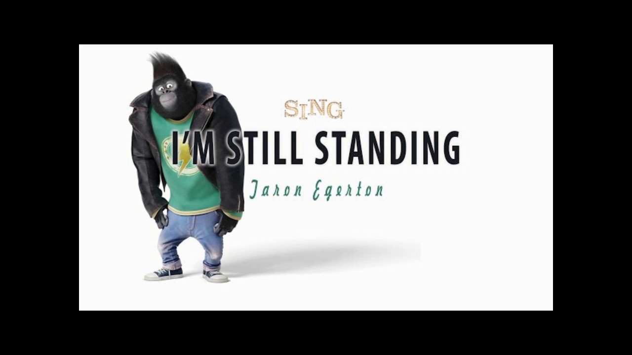 Песня im still. Standing still. Im still standing зверобой. Taron Egerton i'm still standing. Elton John i am still standing.