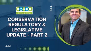 Conservation Regulatory & Legislative Update - Part 2