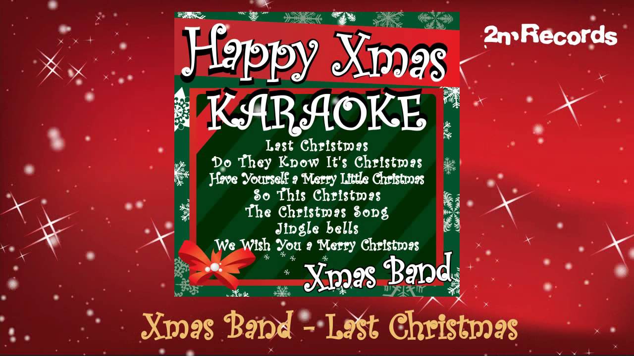 xmas-band-last-christmas-karaoke-version-originally-performed-by