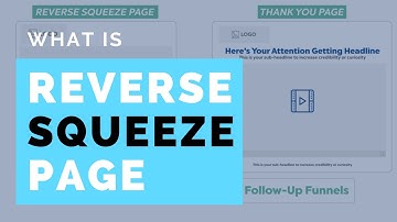 Reverse Squeeze Page Funnel - What It Is & How To Use It In Business