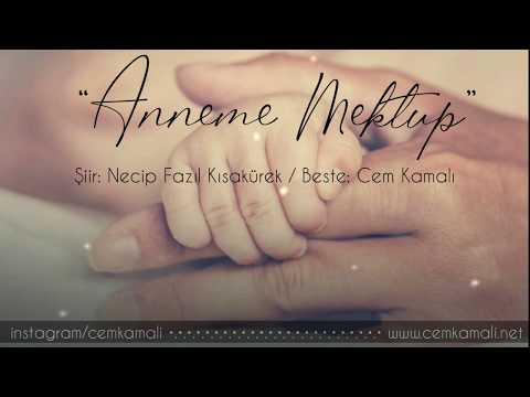 Cem Kamalı - Anneme Mektup (Necip Fazıl Kısakürek)