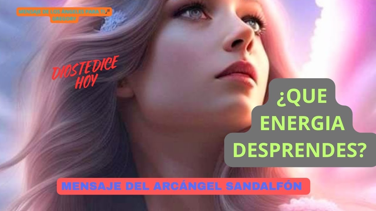 💌MENSAJE DEL ARCÁNGEL SANDALFON PARA HOY 🔴QUE ENERGIA DESPRENDES? 🗝️MENSAJE DE DIOS
