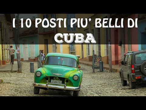 Top 10 cosa vedere a CUBA | I 10 posti più belli di Cuba