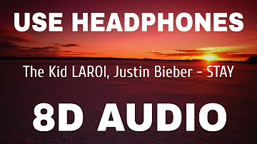 The Kid LAROI, Justin Bieber - STAY (8D AUDIO)
