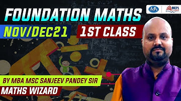 FOUNDATION MATHS-1ST CLASS| MBA MSC Sanjeev Pandey Sir | MEPL classes