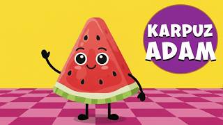 Karpuz Adam 🍉 Karpuz Adam Şarkısı Meyveleri Öğreniyorum Çizgi Film