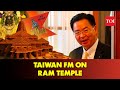 ‘In love with India…’: Taiwan minister Joseph Wu after Ram Temple inauguration