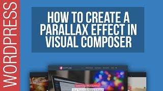 How To Create Parallax Row Backgrounds in Visual Composer for Wordpress 2016