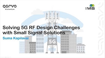Solving 5G RF Design Challenges with Small Signal Solutions