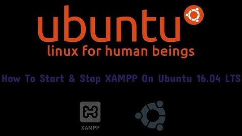 How To Start & Stop XAMPP On Ubuntu 16.04 LTS