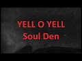 Yell-o-Yell - Soul Den (LP (Still) Warm like Worms)