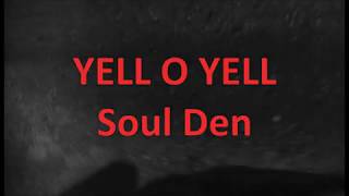 Yell-o-Yell - Soul Den (LP (Still) Warm like Worms)