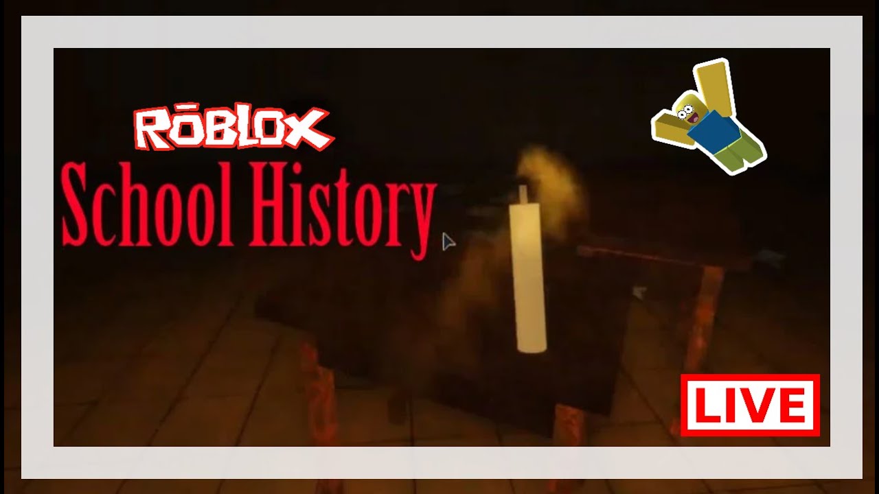 SCHOOL HISTORY roblox (LIVE) - YouTube