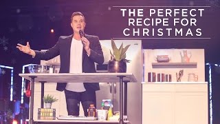 THE PERFECT RECIPE FOR CHRISTMAS | PASTOR PAUL DAUGHERTY THE PERFECT RECIPE FOR CHRISTMAS | PASTOR PAUL DAUGHERTY