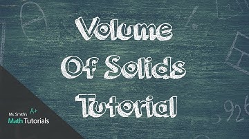 Volume Of Solids Tutorial