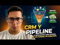 CRM y Pipeline: La infraestructura detrás de un funnel de $10k/mes.