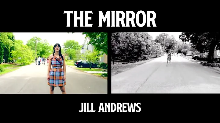 Jill Andrews - The Mirror (Official Music Video)