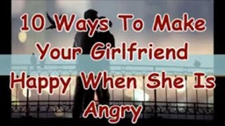10 Ways To Make Your  Girlfriend Happy When She Is Angry screenshot 5