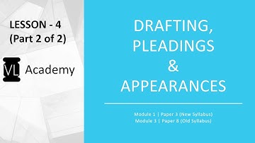 Drafting, Pleadings & Appearances |CS Professional |Lesson 4 New & Lesson 2 Old Syllabus | Part 2/2