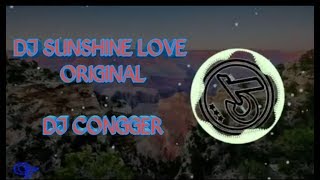 DJ SUNSHINE LOVE ORIGINAL paling enak | sunshine love |DJ CONGGER