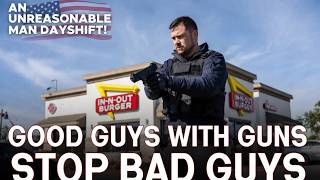 AN UNREASONABLE MAN!  The Dayshift! Twin Falls Hero!Why Armed Citizens Save Lives!