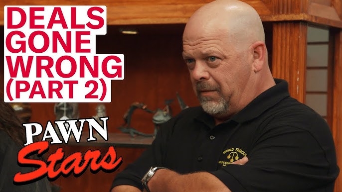 Pawn Stars: Deals Gone Wrong (5 Angry and Disappointed Sellers)