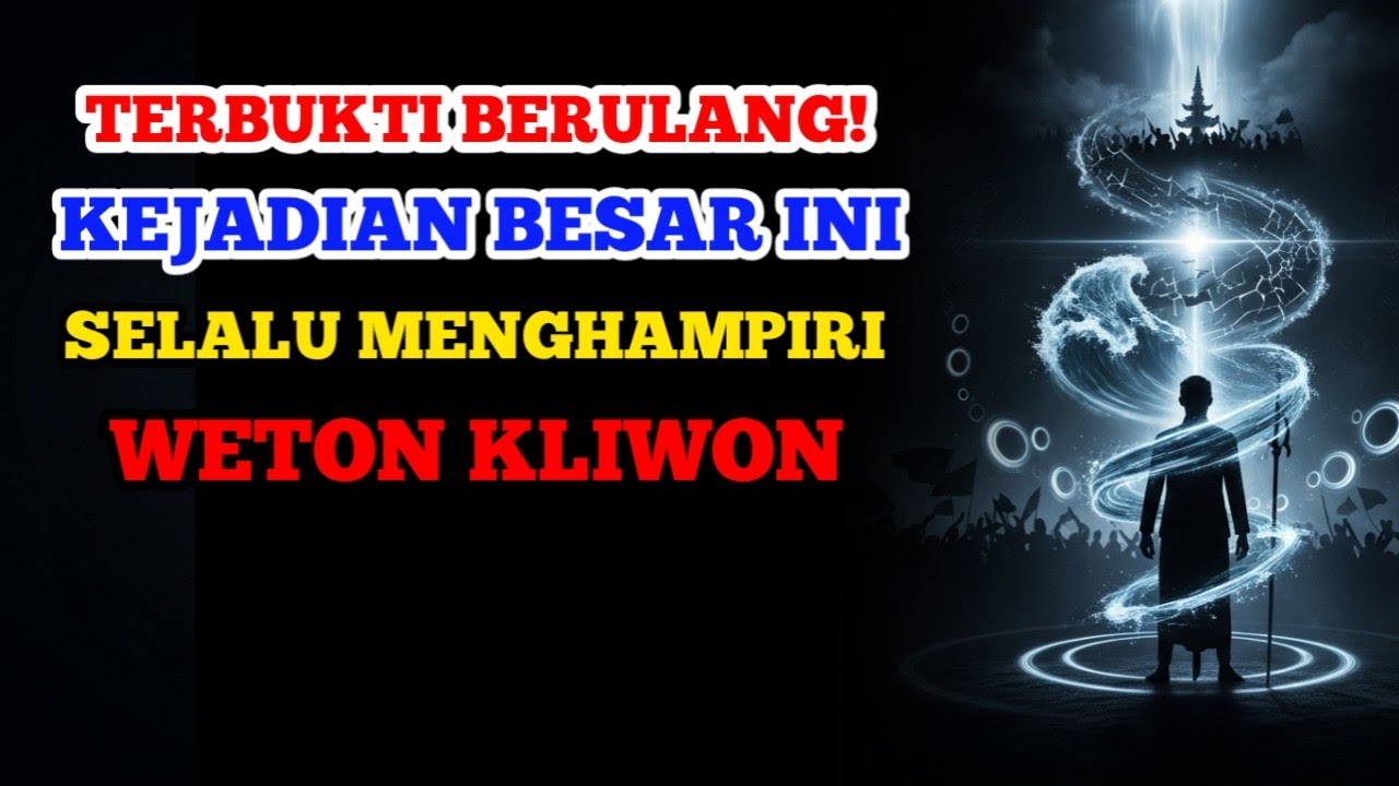 TERBUKTI BERULANG! Kejadian Besar Ini Selalu Menghampiri Weton KLIWON