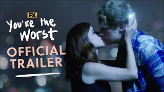 You're the Worst | Official Series Trailer | FX