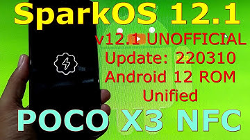 SparkOS 12.1 UNOFFICIAL for Poco X3 NFC Update: 220310