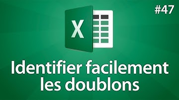 Excel 2016 - Identifier les doublons facilement - Tuto #47