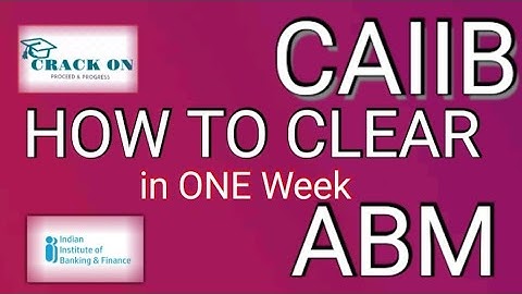 Part -IV | How to Clear CAIIB | One week strategy | Imp chapters in MOD A | ABM | CAIIB |