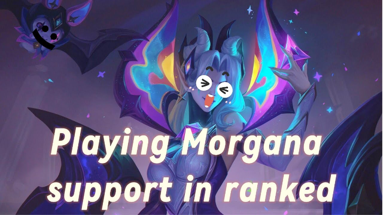 Morgana Support in ranked Solo/duo