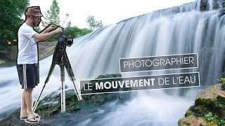 Photographier le MOUVEMENT de l'eau - Tutoriel photo